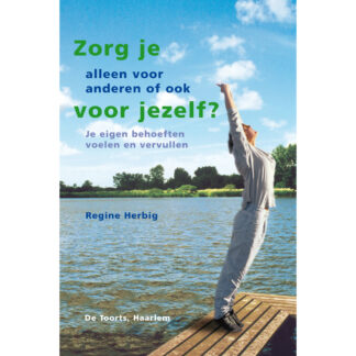 Zorg je alleen voor anderen of ook voor jezelf?